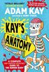 Kays Anatomy: A Complete (and Completely Disgusting) Guide to the Human Body (English Edition)