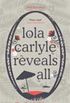 Lola Carlyle reveals all