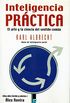 Inteligencia prctica: El arte y la ciencia del sentido comn (Spanish Edition)