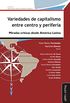 Variedades de capitalismo entre centro y periferia: Miradas crticas desde Amrica Latina (Desarrollo, espacio y polticas pblicas n 1) (Spanish Edition)