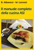 Il manuale completo della cucina ASI (Italian Edition)