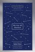We Are All Stardust: Scientists Who Shaped Our World Talk about Their Work, Their Lives, and What They Still Want to Know (English Edition)