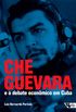 Che Guevara e O Debate Econmico Em Cuba