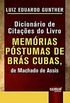 Dicionrio de Citaes do Livro Memrias Pstumas de Brs Cubas, de Machado de Assis