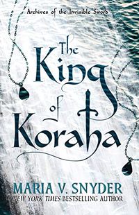 The King of Koraha (Archives of the Invisible Sword Book 3) (English Edition)