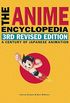 The Anime Encyclopedia, 3rd Revised Edition: A Century of Japanese Animation