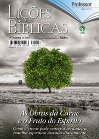 Lies Bblicas - As Obras da Carne e o Fruto do Esprito