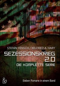 Sezessionskrieg 2.0  Die Komplette Serie (German Edition)