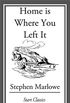 Home is Where You Left It (English Edition)