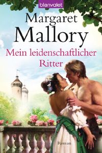 Mein leidenschaftlicher Ritter: Roman (Knigliche Ritter 2) (German Edition)