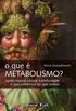 O que  Metabolismo?