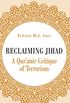 Reclaiming Jihad: A Qur