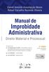 Manual de Improbidade Administrativa. Direito Material e Processual