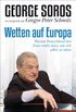 Wetten auf Europa: Warum Deutschland den Euro retten muss, um sich selbst zu retten - Ein SPIEGEL-Buch (German Edition)
