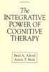 The Integrative Power of Cognitive Therapy