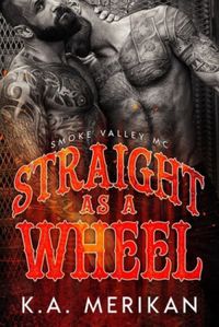 Straight as a Wheel: Smoke Valley MC