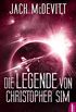 Die Legende von Christopher Sim: Ein Alex-Benedict-Roman (Alex Benedict 1) (German Edition)