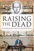 Raising the Dead: The Men Who Created Frankenstein (English Edition)