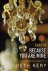 Because You Are Mine Part VI: Because You Torment Me (English Edition)