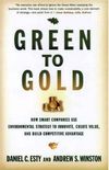 Green to Gold: How Smart Companies Use Environmental Strategy to Innovate, Create Value, and Build Competitive Advantage (English Edition)