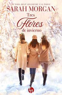 Tres flores de invierno (Top Novel) (Spanish Edition)