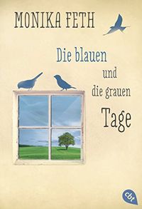Die blauen und die grauen Tage (German Edition)