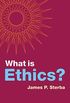 What is Ethics? (What is Philosophy?) (English Edition)