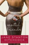 Mortal Friends: A Novel (English Edition)