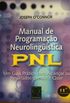 Manual de programação neurolinguística: PNL