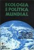 ECOLOGIA E POLTICA MUNDIAL