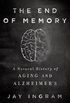 The End of Memory: A Natural History of Aging and Alzheimers (English Edition)
