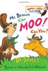 Mr. Brown Can Moo! Can You?: Dr. Seuss