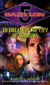 Babylon 5: To Dream in the City of Sorrows