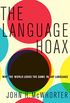 The Language Hoax (English Edition)