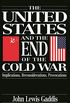 The United States and the End of the Cold War: Implications, Reconsiderations, Provocations (English Edition)