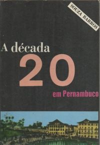 A dcada 20 em Pernambuco