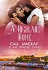 A Highland Home: A Contemporary Romance (The Highland Heart Series Book 2) (English Edition)
