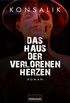 Das Haus der verlorenen Herzen: Thriller (German Edition)