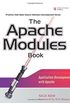 The Apache Modules Book: Application Development with Apache