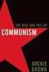 The Rise and Fall of Communism (English Edition)