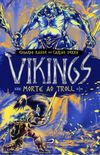 Vikings: Morte ao Troll