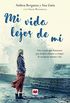 Mi vida lejos de m: Una novela que demuestra que siempre estamos a tiempo de recuperar nuestra vida (Maeva Inspira) (Spanish Edition)