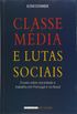 Classe Mdia e Lutas Sociais. Ensaio Sobre Sociedade e Trabalho em Portugal e no Brasil