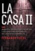 La Casa II: El CNI: Agentes, operaciones secretas y acciones inconfesables de los espas espaoles. (No Ficcin) (Spanish Edition)