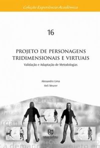 Projeto de Personagens Tridimensionais e Virtuais:  Validao e Adaptao de Metodologias