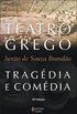 Teatro Grego: Tragédia e Comédia
