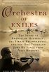 Orchestra of Exiles: The Story of Bronislaw Huberman, the Israel Philharmonic, and the One Thousand Jews He Saved from Nazi Horrors (English Edition)