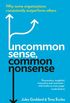 Uncommon Sense, Common Nonsense: Why some organisations consistently outperform others (English Edition)