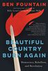 Beautiful Country Burn Again: Democracy, Rebellion, and Revolution (English Edition)