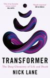 Transformer: The Deep Chemistry of Life and Death (English Edition)
